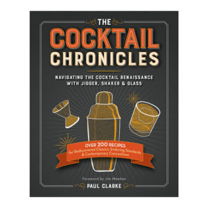 cocktailchronicles The Cocktail Chronicles: Navigating the Cocktail Renaissance with Jigger, Shaker & Glass