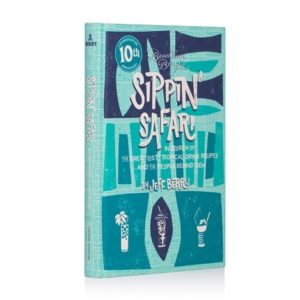 sippinsafar BEACHBUM BERRY'S SIPPIN' SAFARI: 10TH ANNIVERSARY EXPANDED EDITION